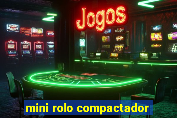 mini rolo compactador